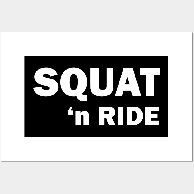 SQUAT 'n RIDE Wall Art by KinkPigs